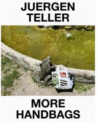 Picture of Juergen Teller More Handbags /anglais