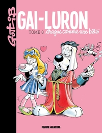 Image de Gai-Luron - Tome 08 - Drague comme une bête