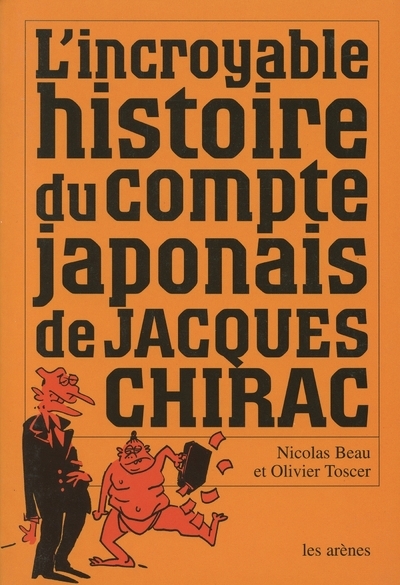Image de L'incroyable histoire du compte japonais de Jacques Chirac