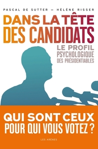 Image de Dans la tête des candidats - Le profil psycholgique des présidentiables