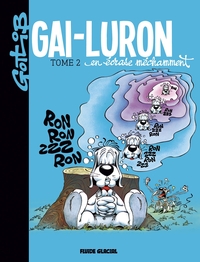 Picture of Gai-Luron - Tome 02 - En écrase méchamment