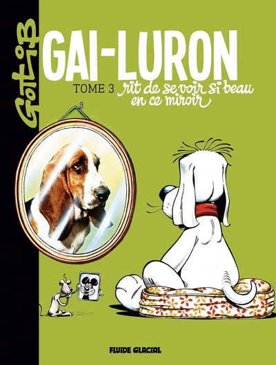 Picture of Gai-Luron - Tome 03 - Rit de se voir si beau en ce miroir