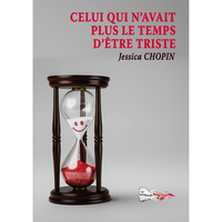 Picture of CELUI QUI N'AVAIT PLUS LE TEMPS D'ÊTRE TRISTE