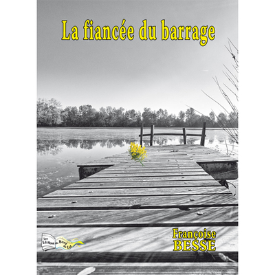 Picture of LA FIANCÉE DU BARRAGE