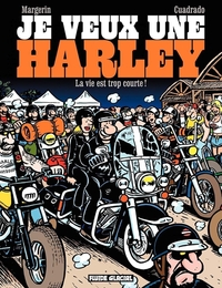 Picture of Je veux une Harley - Tome 01 - La Vie est trop courte !