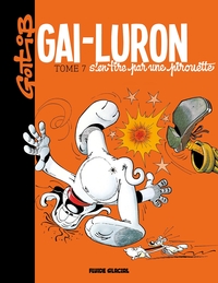 Image de Gai-Luron - Tome 07 - S'en tire par une pirouette