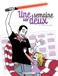 Picture of Une semaine sur deux - Tome 02 - Je suis ton père