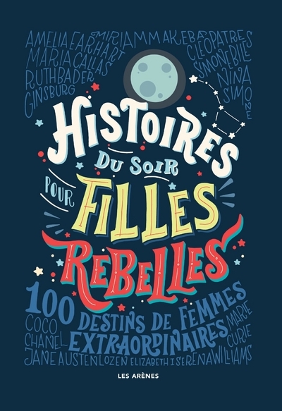 Image de Histoires du soir pour filles rebelles : 100 destins de femmes extraordinaires