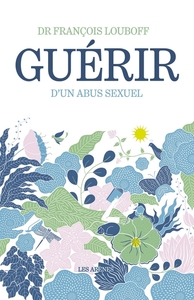 Image de Guérir d'un abus sexuel (2ème édition)