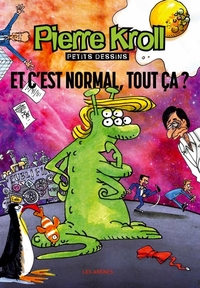 Picture of Et c'est normal, tout ça ? Petits dessins 2017
