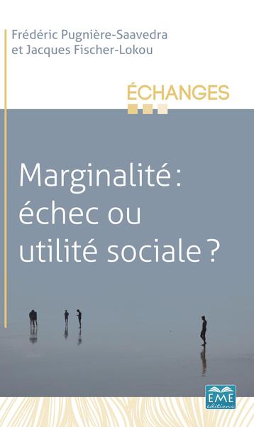 Image de Marginalité : échec ou utilité sociale ?