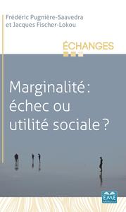 Image de Marginalité : échec ou utilité sociale ?