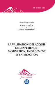 Picture of La validation des acquis de l'expérience : motivation, engagement et satisfaction