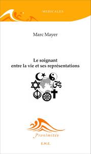 Picture of Le soignant entre la vie et ses représentations