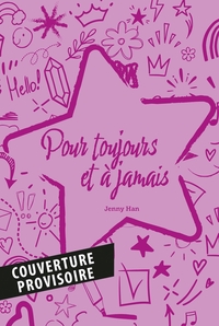 Image de Les Amours de Lara Jean T03 : Pour toujours et à jamais. - Edition collector
