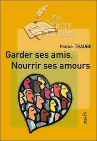 Picture of Garder ses amis, Nourrir ses amours