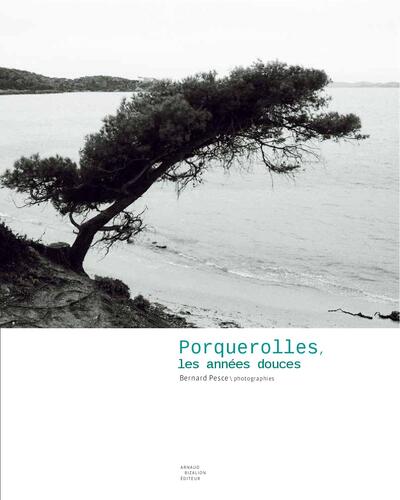 Image de Porquerolles, Les Annees Douces