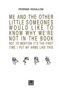 Image de Me and the Other Little Someones Would Like to Know Why We're Not in the Book - Not to Mention It's