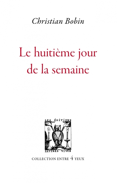 Image de Le Huitième jour de la semaine