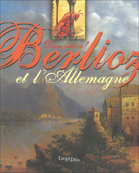 Image de Damnation ! Berlioz et l’Allemagne