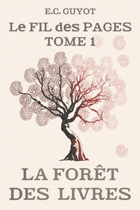 Picture of LA FORET DES LIVRES - LE FIL DES PAGES T1