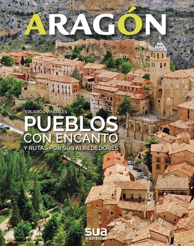 Image de PUEBLOS CON ENCANTO DE ARAGON - CULTURA, HISTORIA, ETNOGRAFIA Y EXCURSIONISMO