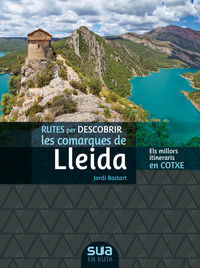 Image de RUTES PER DESCOBRIR LES COMARQUES DE LLEIDA - ELS MILLORS ITINERARIS EN COTXE