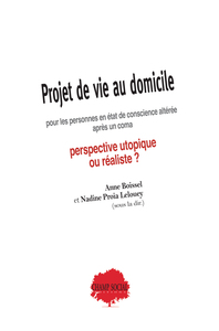 Image de Projet de vie au domicile pour les personnes en état de conscience altérée après un coma. Perspective utopique  ou réaliste ?