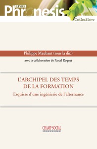 Picture of L'archipel des temps de la formation : esquisse d'une ingénierie de l'alternance