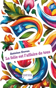 Picture of La folie est l'affaire de tous