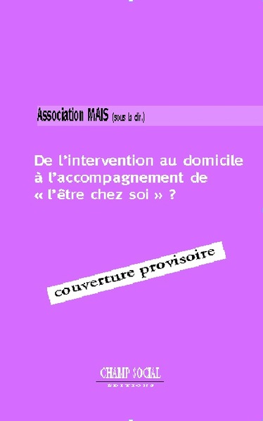 Image de De L'Intervention Au Domicile À L'Accompagnement De L'Etre Chez Soi '