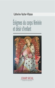 Image de Énigmes Du Corps Féminin Et Désir D'Enfant