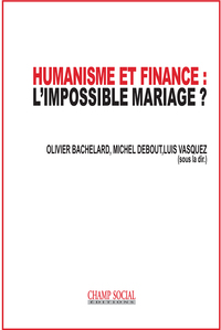 Picture of Humanisme et finance : l’impossible mariage ?