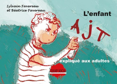 Picture of L'enfant AJT expliqué aux adultes