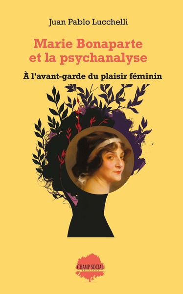 Picture of Marie Bonaparte et la psychanalyse. À l'avant-garde du plaisir féminin