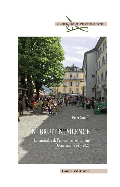 Picture of Ni bruit ni silence. La musicalité de l’environnement sonore