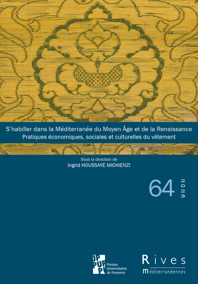 Image de S’habiller dans la Méditerranée du Moyen Âge et de la Renaissance