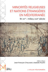 Image de Minorités religieuses et Nations étrangères en Méditerranée, fin XVe-milieu XVIIIe?siècle