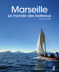 Image de Marseille. Le monde des bateaux