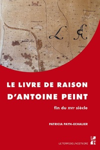 Image de Le livre de raison d'Antoine Peint, fin du XVIe siècle