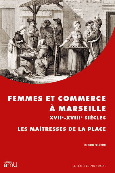 Image de Femmes et commerce à Marseille XVIIe-XVIIIe siècles