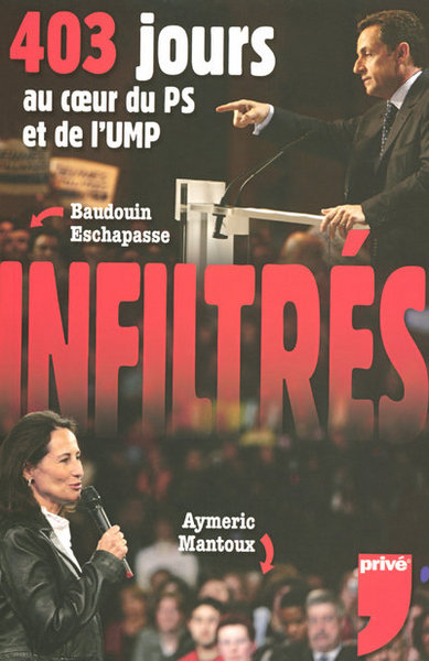 Image de INFILTRES 403 JOURS AU COEUR DU PS ET DE L'UMP