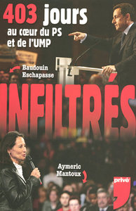 Image de INFILTRES 403 JOURS AU COEUR DU PS ET DE L'UMP