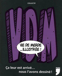 Image de VIE DE MERDE...ILLUSTREE