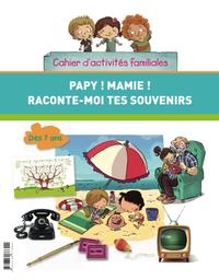 Image de Papy ! Mamie ! Raconte-moi tes souvenirs