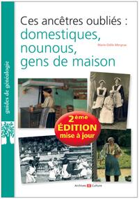 Picture of Ces ancêtres oubliés : domestiques, nounous, gens de maison