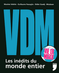 Image de VDM (vie de merde) Les inédits du monde entier