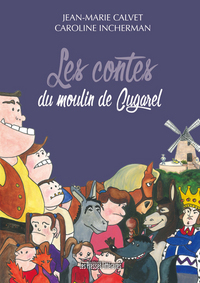 Image de LES CONTES DU MOULIN DE CUGAREL