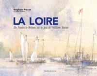 Picture of La Loire - de Nantes à Orléans sur les pas de William Turner