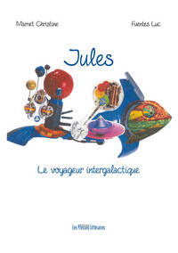 Image de JULES LE VOYAGEUR INTERGALACTI